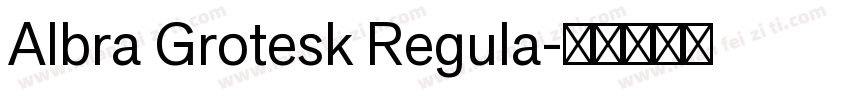 Albra Grotesk Regula字体转换